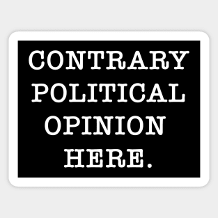 Contrary Political Opinion Sticker